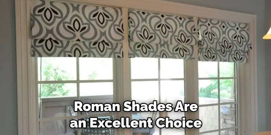 Roman Shades Are an Excellent Choice