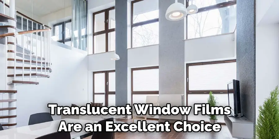 Translucent Window Films Are an Excellent Choice