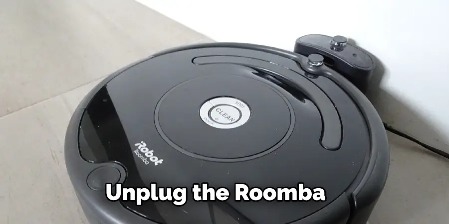 Unplug the Roomba
