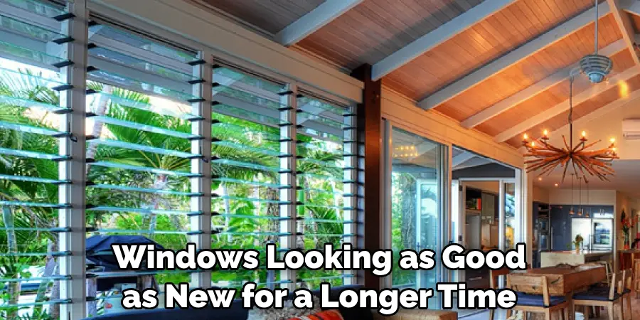Windows Looking as Good as New for a Longer Time