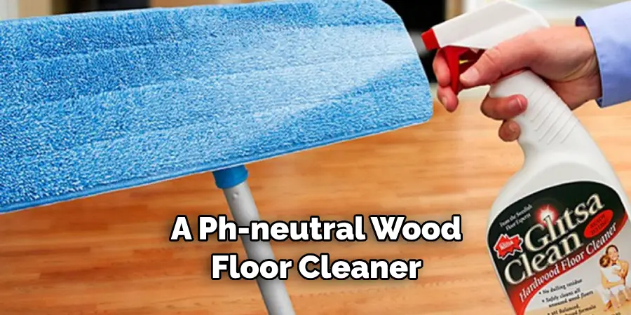 A Ph-neutral Wood Floor Cleaner