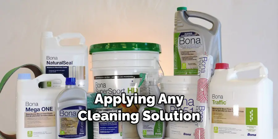 Applying Any Cleaning Solution