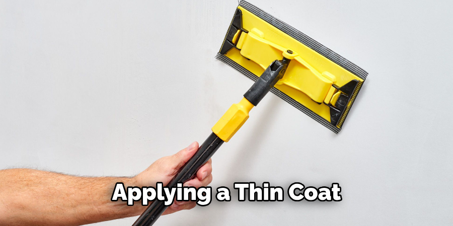 Applying a Thin Coat