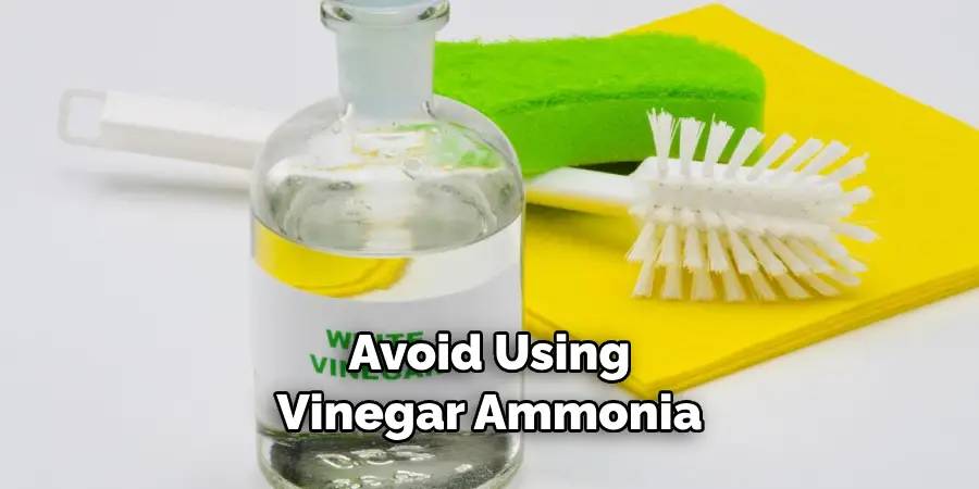 Avoid Using Vinegar Ammonia