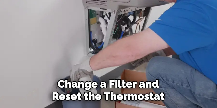 Change a Filter and Reset the Thermostat