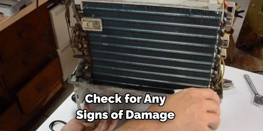 Check for Any 
Signs of Damage