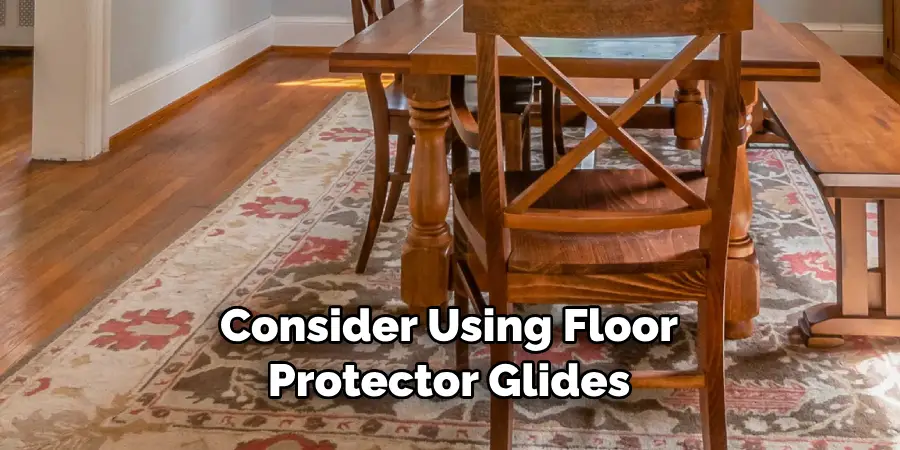 Consider Using Floor Protector Glides