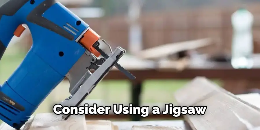 Consider Using a Jigsaw