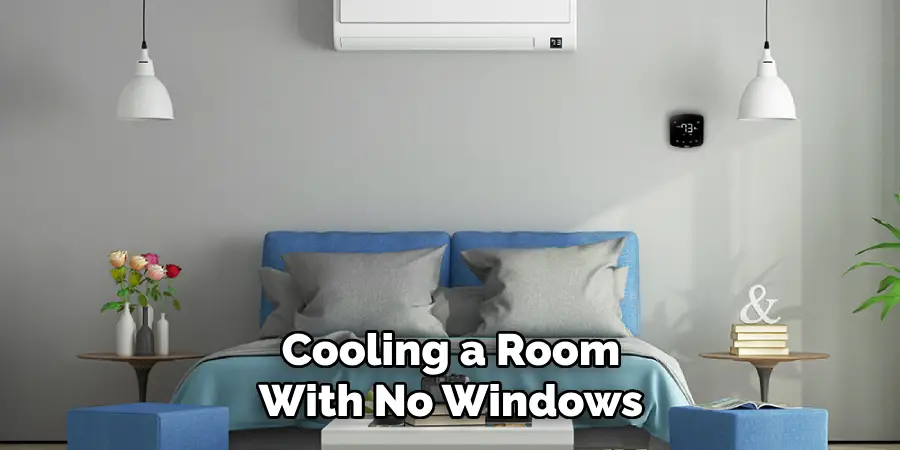 Cooling a Room With No Windows