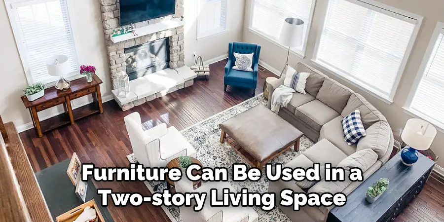 Furniture Can Be Used in a Two-story Living Space