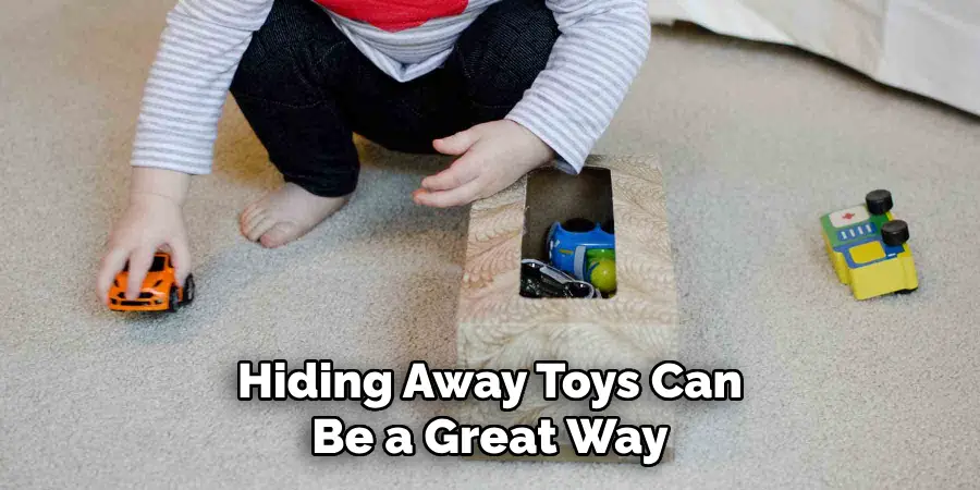 Hiding Away Toys Can Be a Great Way