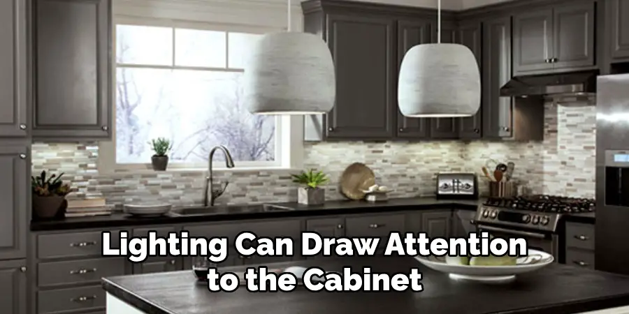 Lighting Can Draw Attention to the Cabinet