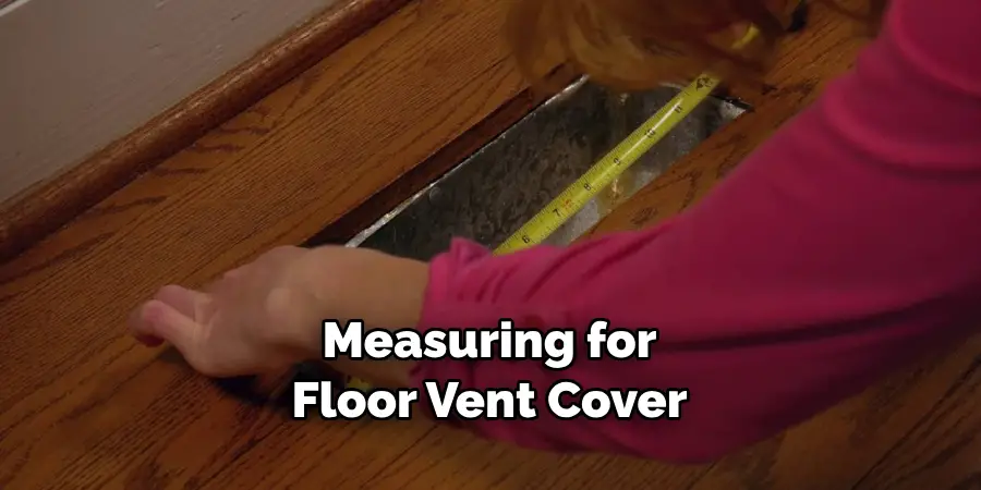 Measuring for Floor Vent Cover