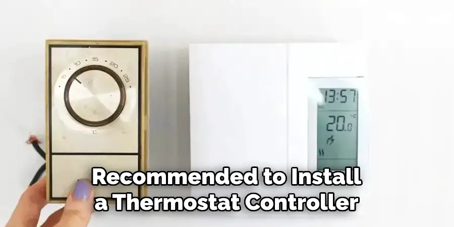 Recommended to Install a Thermostat Controller