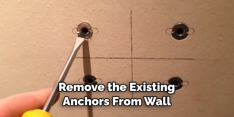 Remove the Existing Anchors From Wall