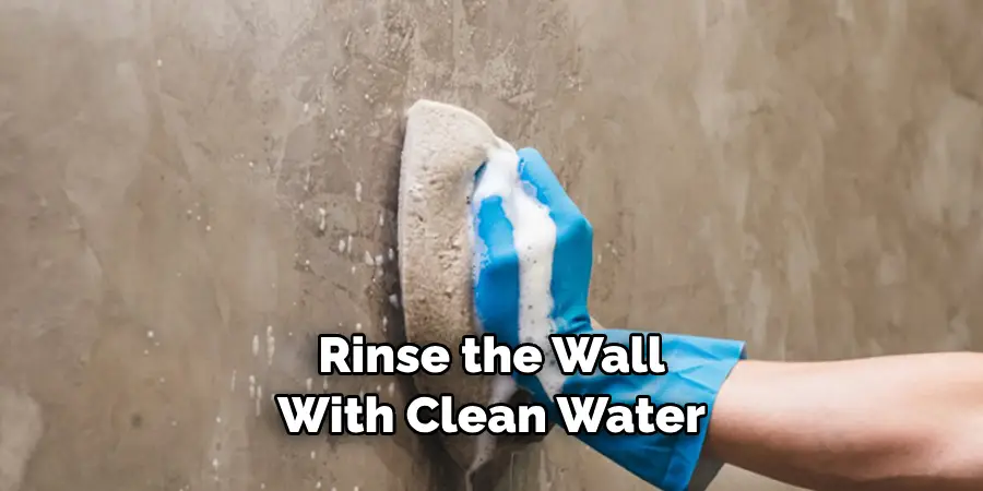 Rinse the Wall With Clean Water