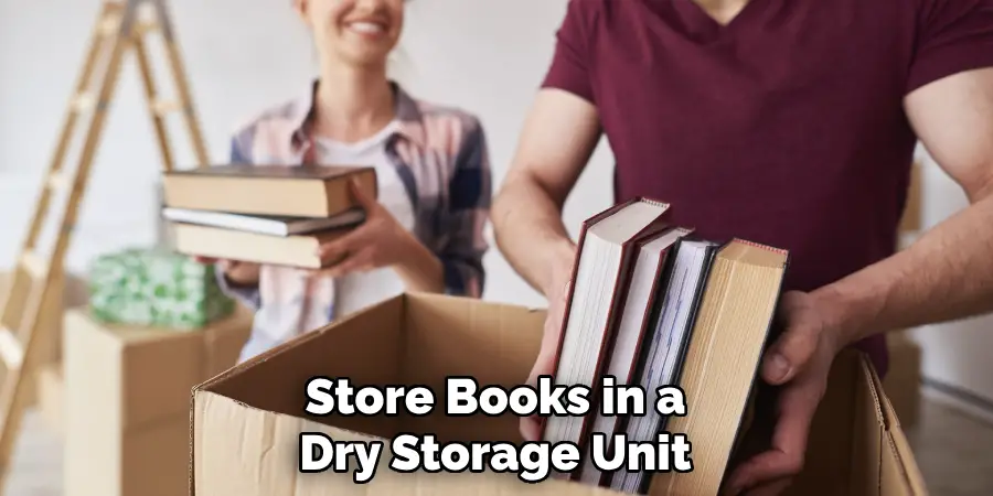 Store Books in a Dry Storage Unit