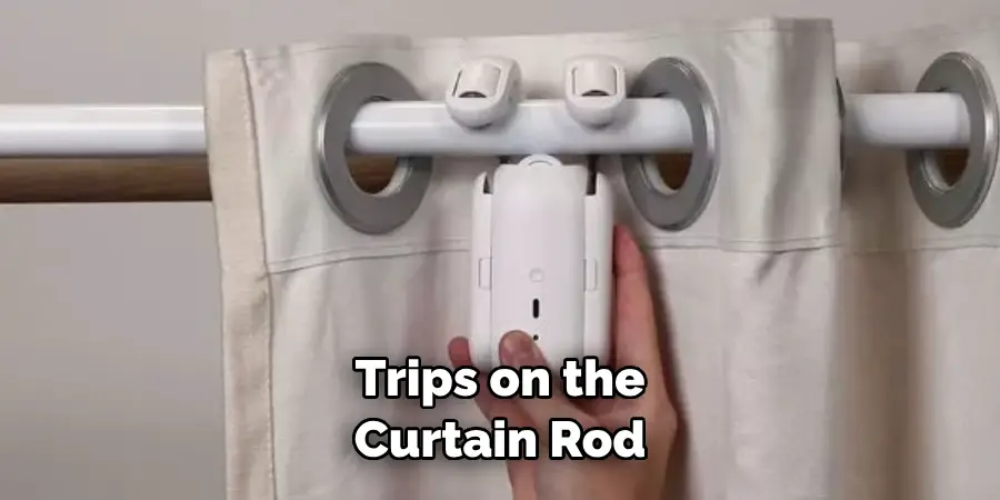 Trips on the Curtain Rod