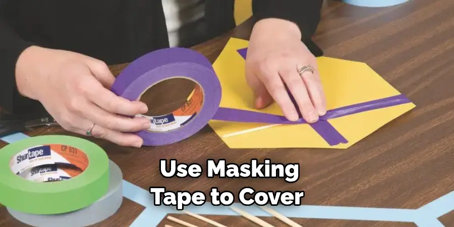  Use Masking Tape to Cover