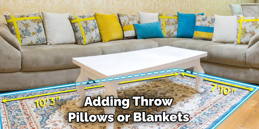 Adding Throw Pillows or Blankets