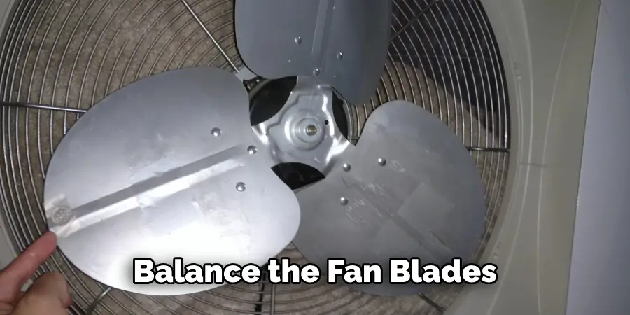 Balance the Fan Blades