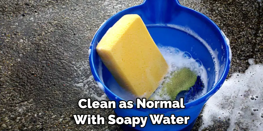 Clean as Normal With Soapy Water