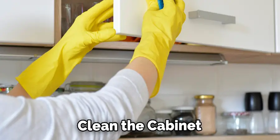 Clean the Cabinet