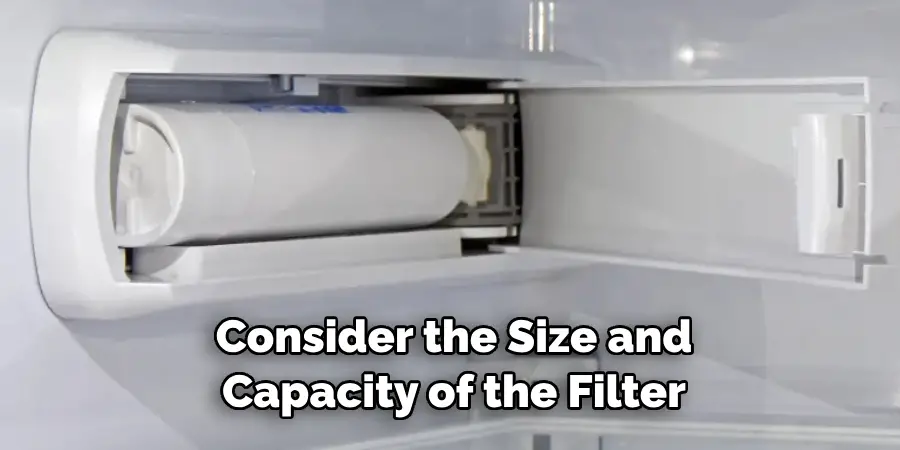 Consider the Size and Capacity of the Filter