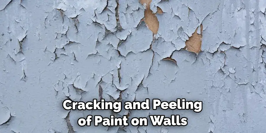 Cracking and Peeling of Paint on Walls