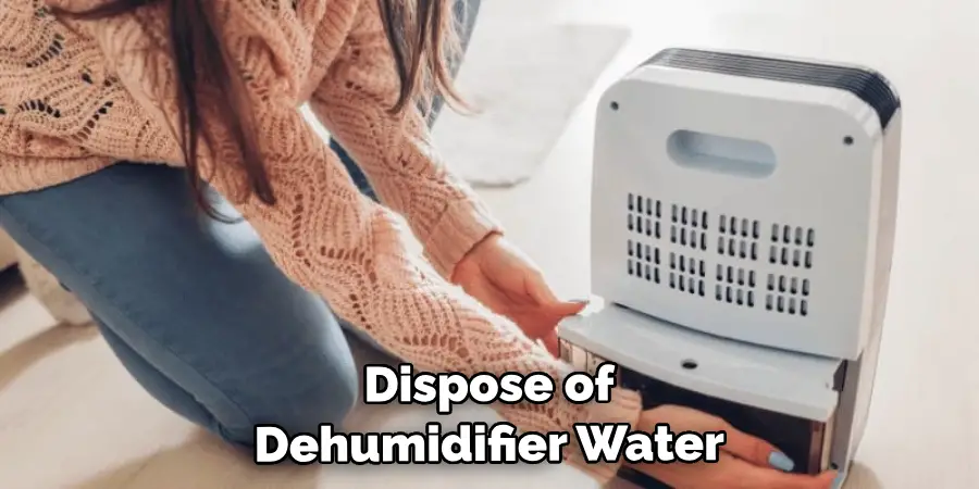 Dispose of Dehumidifier Water