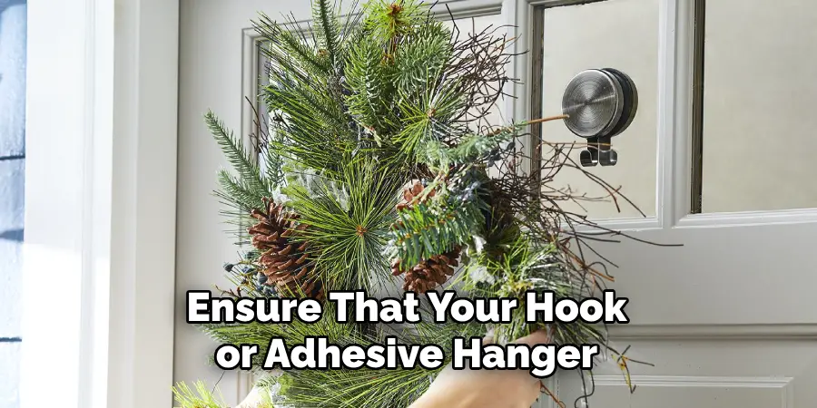 Ensure That Your Hook or Adhesive Hanger