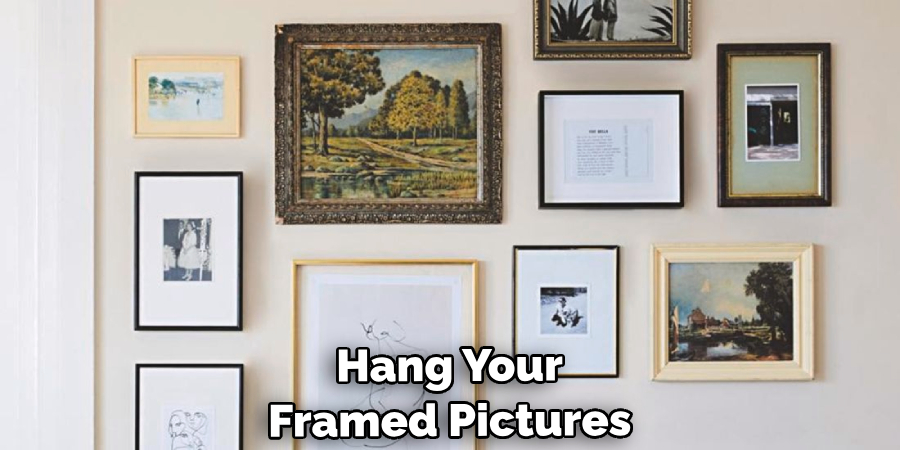 hang your framed pictures