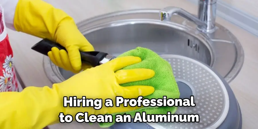 Hiring a Professional to Clean an Aluminum