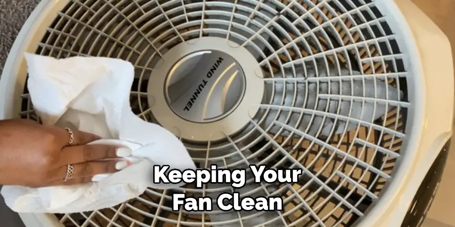 Keeping Your Fan Clean