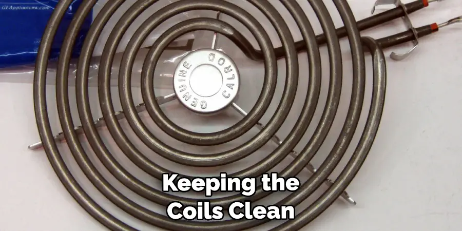 Keeping the Coils Clean