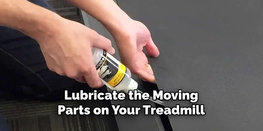 Lubricate the Moving Parts on Your Treadmill