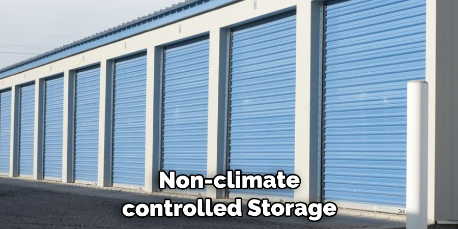 Non-climate-controlled Storage