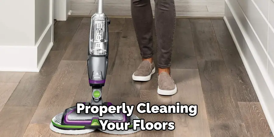 Properly Cleaning Your Floors
