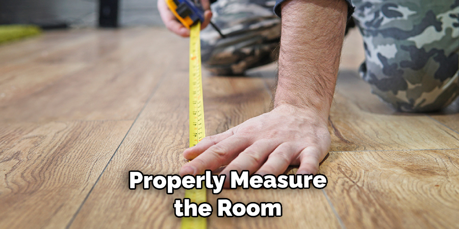 Properly Measure the Room