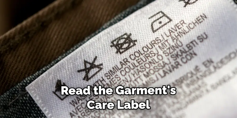 Read the Garment's Care Label