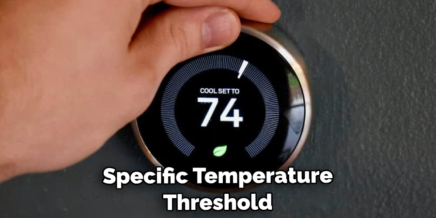 Specific Temperature Threshold