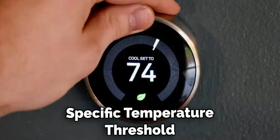 Specific Temperature Threshold