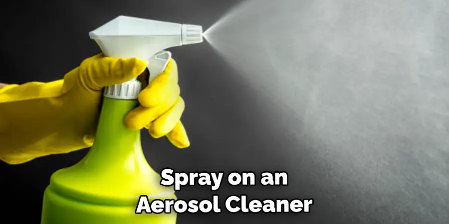 Spray on an Aerosol Cleaner