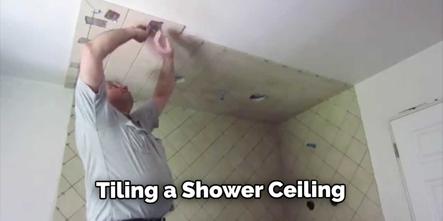 Tiling a Shower Ceiling