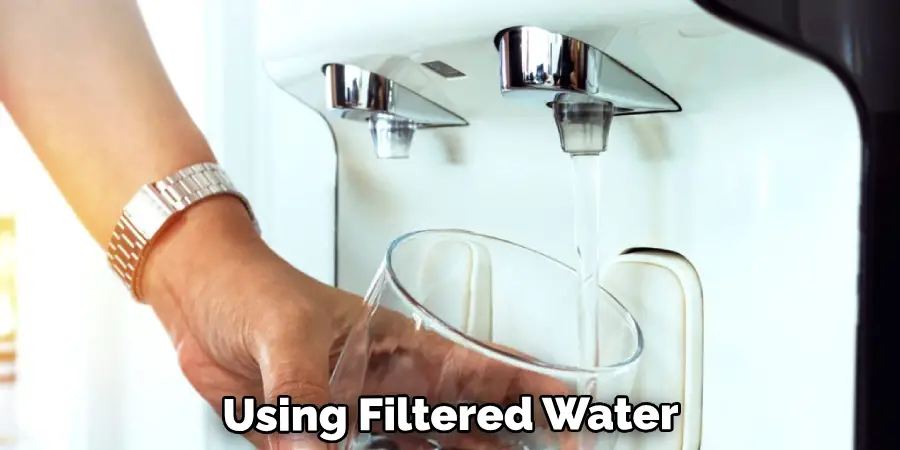 Using Filtered Water