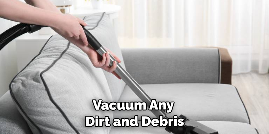 Vacuum Any Dirt and Debris