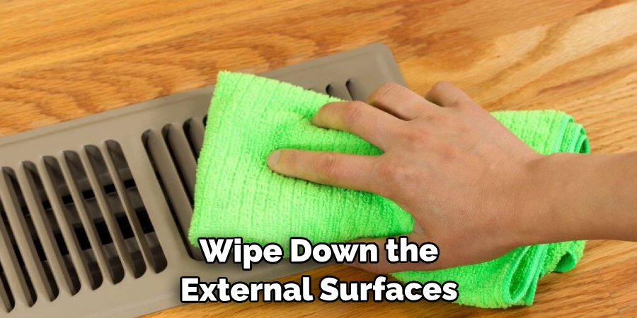 Wipe Down the External Surfaces
