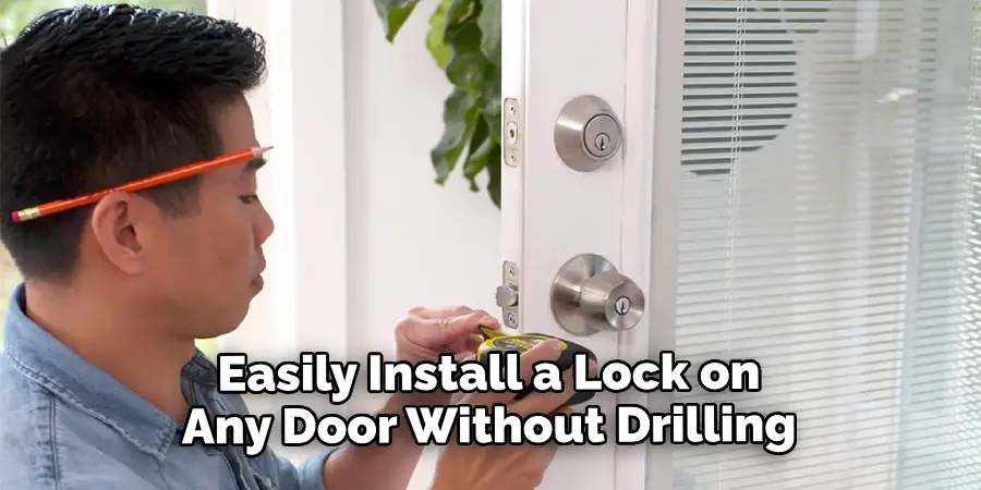 Easily Install a Lock on Any Door Without Drilling