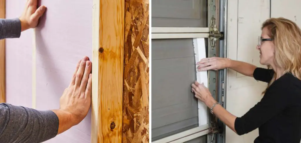 How to Insulate a Wooden Garage Door