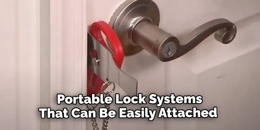 Portable Lock Systems That Can Be Easily Attached to the Door